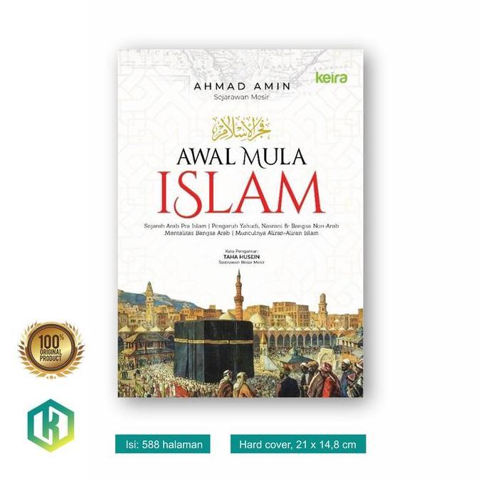 Awal Mula Islam [Terjemah Kitab Fajrul Islam] - Ahmad Amin | Buku Sejarah Islam