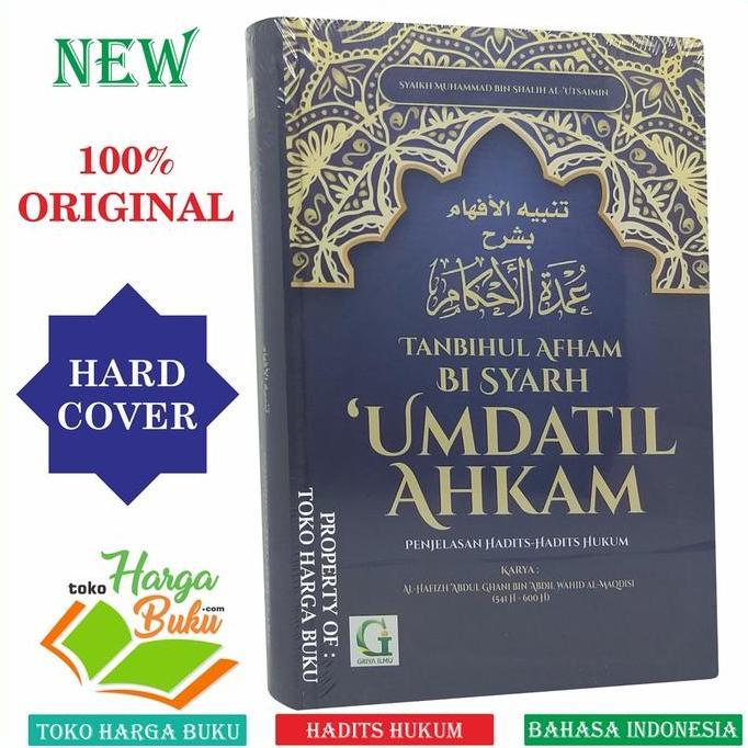 Syarah Umdatil Ahkam Penjelasan Hadits-Hadits Hukum Tanbihul Afham Bi Syarh Umdatul Ahkam Syaikh Muh