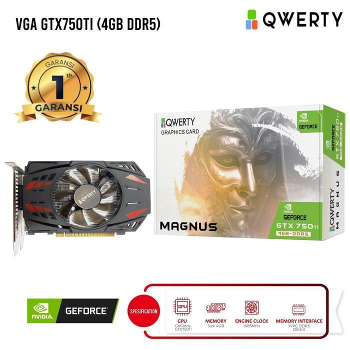 Qwerty Gtx 750 Ti 4G D5 128 Bit - Vga Card Rx 4Gb Gtx750Ti 750Ti Ddr5 Original Dan Terpercaya