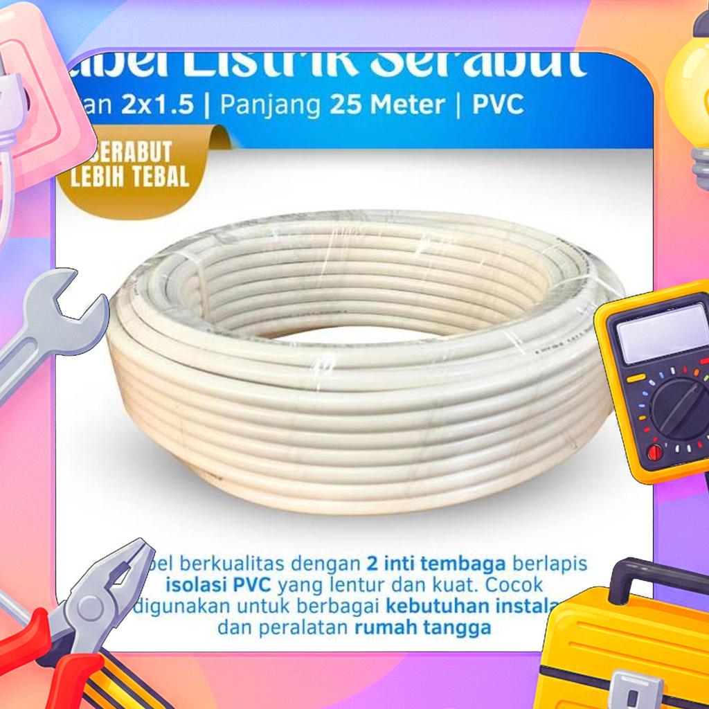 Kabel Listrik Serabut 2X1.5Mm 1 Roll 25 Meter Kabel Listrik Tembaga Murni 2X1.5 Warna Putih Kabel Li