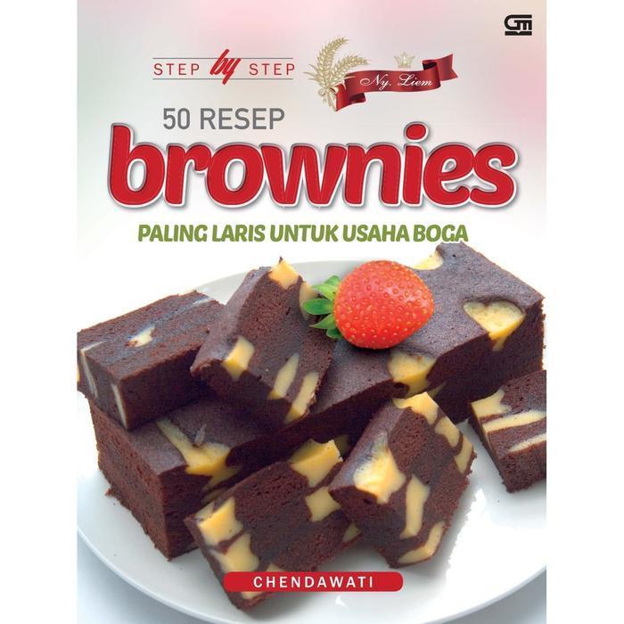 Step by Step 50 Resep Brownies ala Ny. Liem Paling Laris untuk Usaha