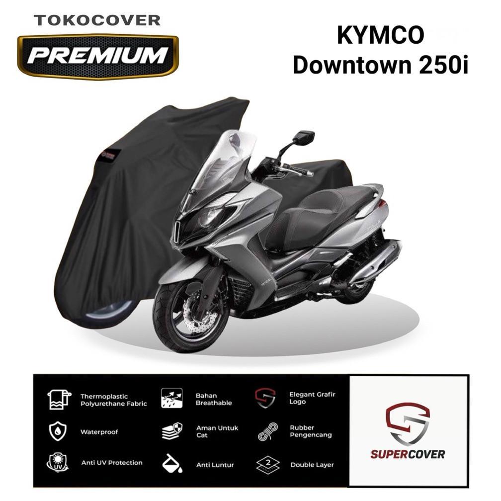 Premium Sarung Motor KYMCO Downtown 250i Super Cover Motor waterproof