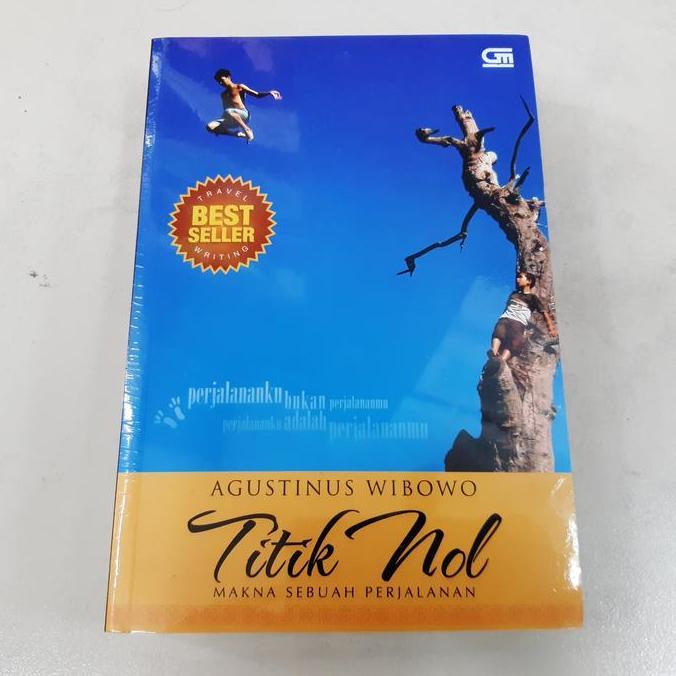 Novel Titik Nol: Makna Sebuah Perjalanan - Agustinus Wibowo