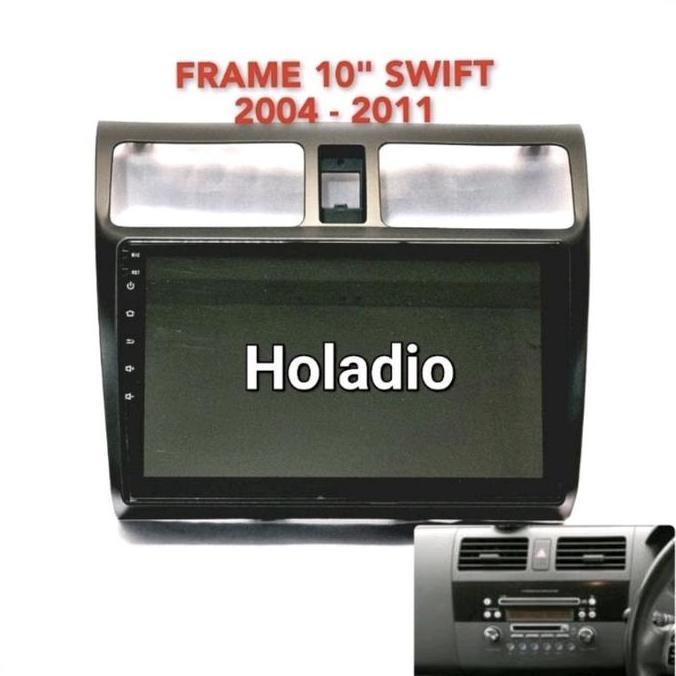 '' FRAME ANDROID 10 INCH SUZUKI SWIFT TH 2004 - 2011 *
