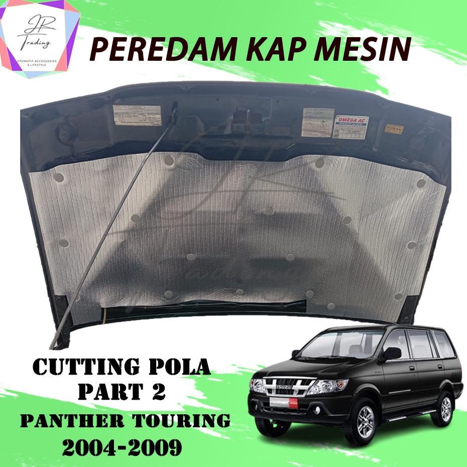 Peredam Panas Kap Mesin Mobil Panther Touring 2004-2009/ Cutting Pola Panther Touring 2004-2009 Part