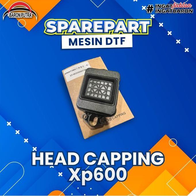 ------] HEAD CAPPING XP600