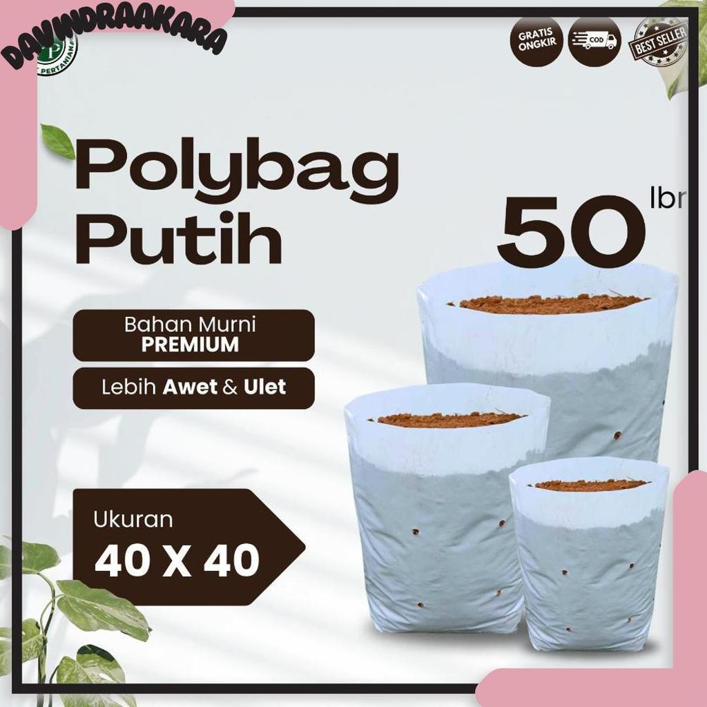 Polybag Putih 40 x 40 Isi 50 Lembar - Polybag Melon HARGA GROSIR Baru