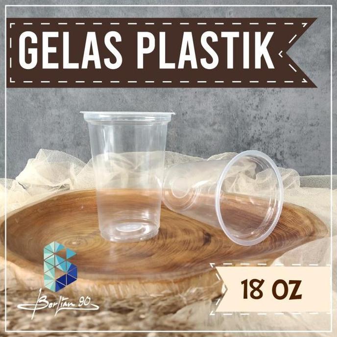 Isi 50 Pcs Gelas Plastik 18 Oz Datar / Gelas Jus 18 Oz / Cup 18 Oz - gelas 18 oz murah