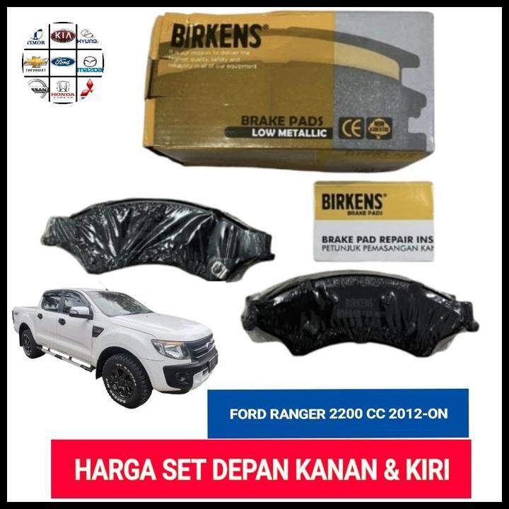 TERMURAH KAMPAS REM BRAKE PAD DEPAN FORD RANGER 2.2 RANGER 2200 CC 2012-UP ASLI BIRKENS 