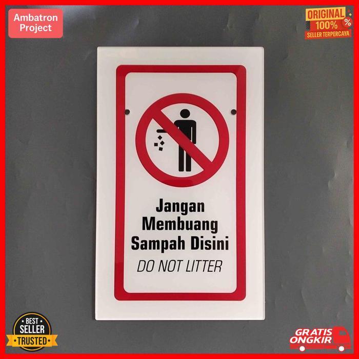 Original Papan Akrilik Larangan Buang Sampah , Rambu Dilarang Buang Sampah
