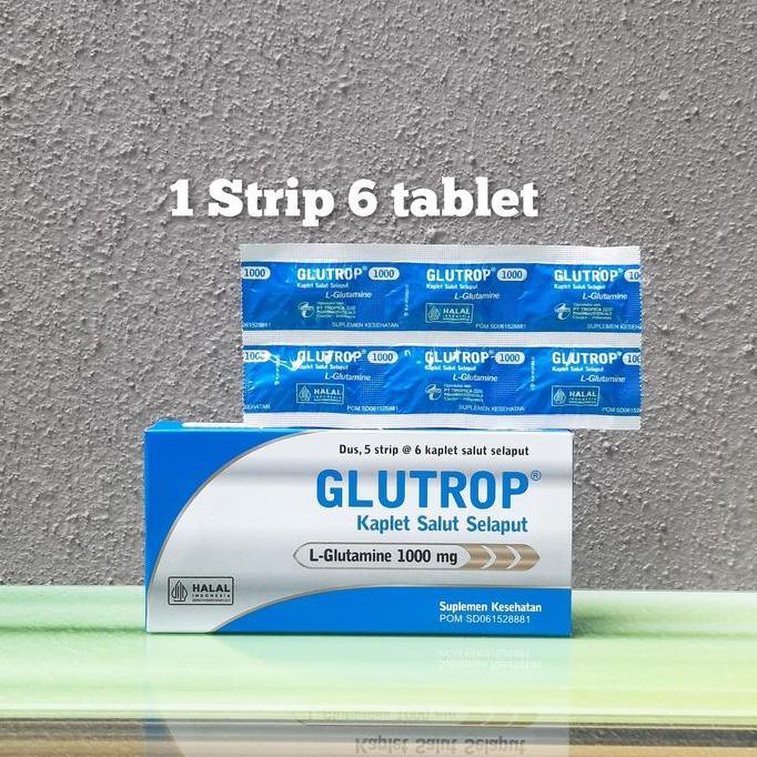 GLUTROP / 1 STRIP 6 TABLET  Suplemen Makanan