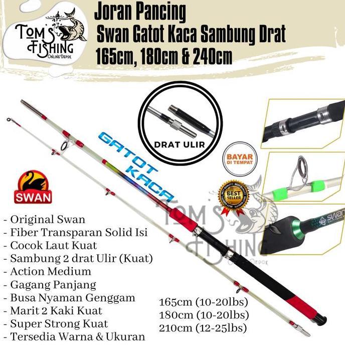 Joran Pancing Swan Gatot Kaca Fiber Transparan Solid 165cm - 240cm (Sambung drat) Laut Kuat - Toms F