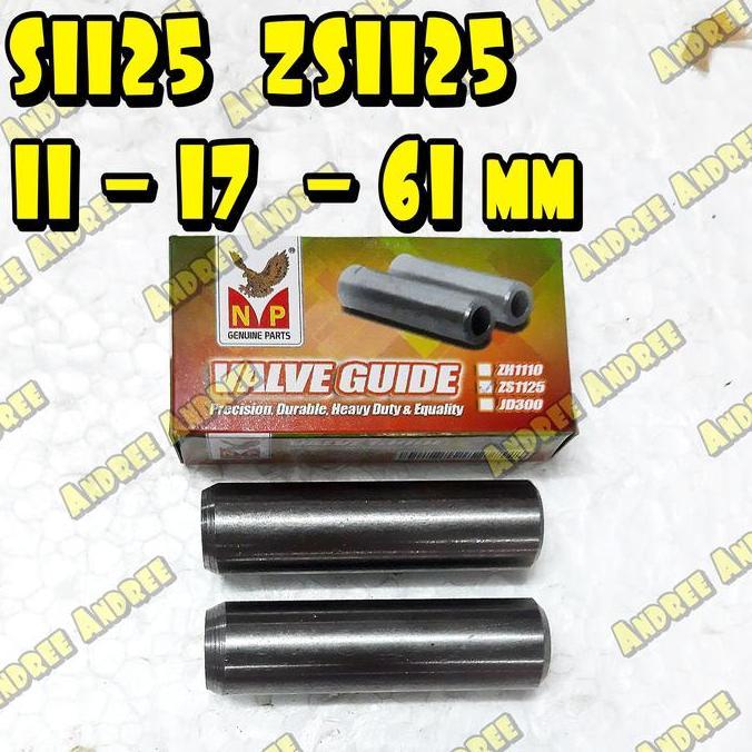 S1125 ZS1125 VALVE GUIDE BOTOL BOS KLEP S ZS 1125 S-1125 - 11 17 61 MM