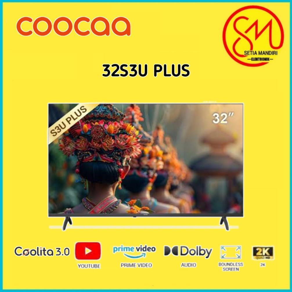 [KARGO] COOCAA 32S3U 24S3U Smart LED TV 24 dan 32 Inch HD Digital DVB Bezel Less Dolby WiFi