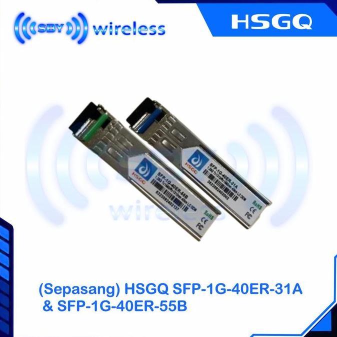BEBAS ONGKIR - (Sepasang) HSGQ SFP-1G-40ER-31A / SFP-1G-40ER-55B 1.25 Bidi LC 40 km Single mode