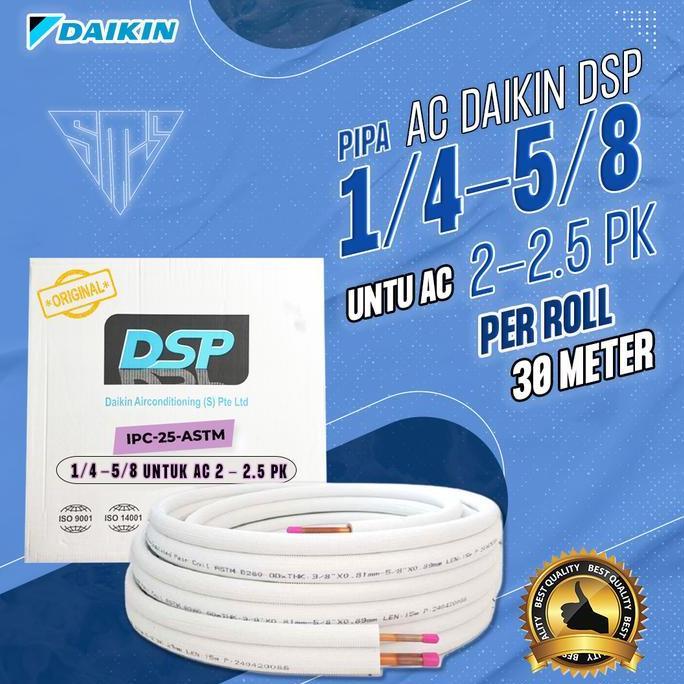 TERBARU - PIPA AC DAIKIN DSP 1/4 -5/8 untuk AC 2 - 2.5 PK FREON R410 R32 R22