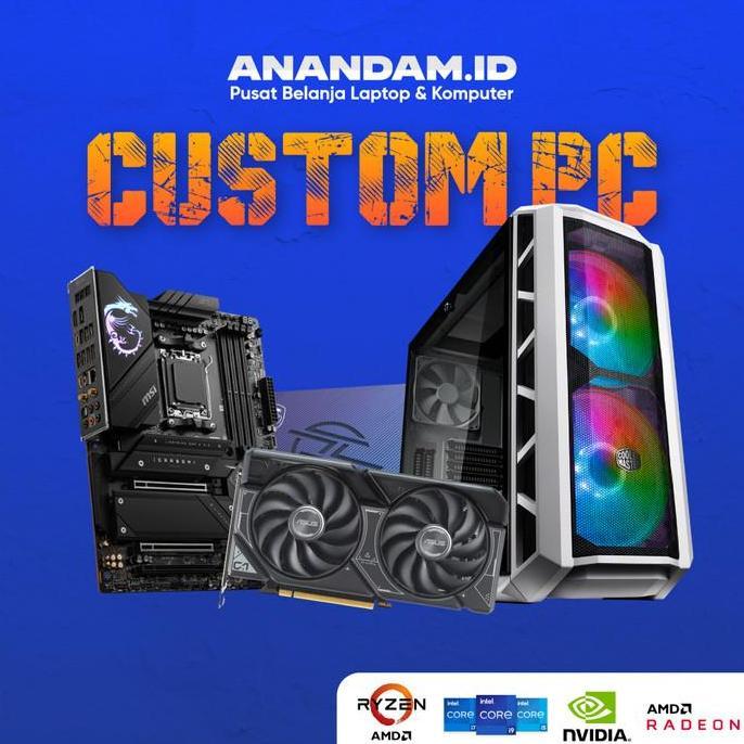 Custom PC Rakitan BY REQUEST ANANDAM COMPUTER