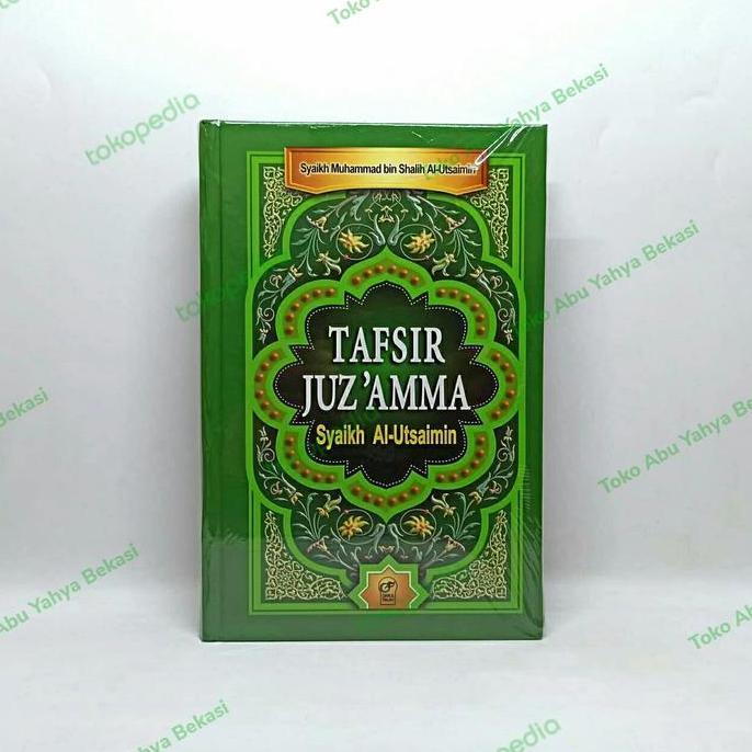 Buku Tafsir Juz 'Amma Syaikh Al-Utsaimin | Tafsir Al Quran