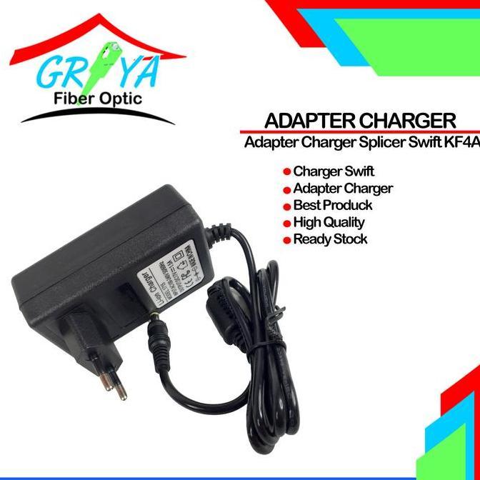 CHARGER SPLICER SWIFT KF4A ADAPTER SPLICER SWIFT KF4A KF4 ORIGINAL DAN TERPERCAYA