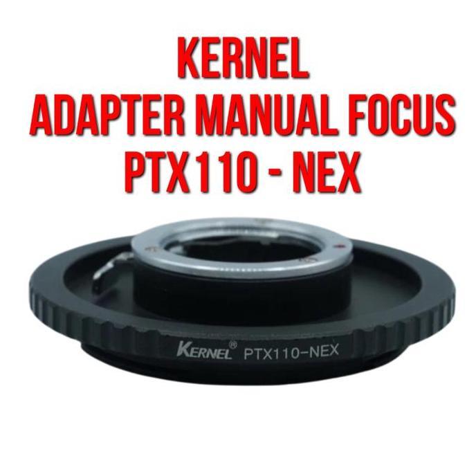 Kernel Lens Adapter  | PTX110 - NEX | Lensa Pentax Auto 110 Lenses to Body Camera Sony NEX E Aplha M