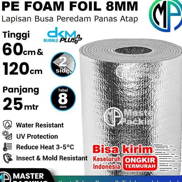 Pe Foam Foil Dkm 120Cm X 25M X 8Mm Bubble Alumunium Foil Insulation Foil Peredam Panas Atap Rumah