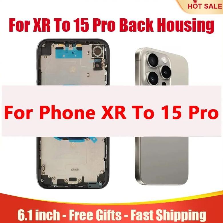 DIY Back Housing For iPhone XR To 15Pro Rear Shell With Free Gifts For XR To 13Pro Cover With Big Ca