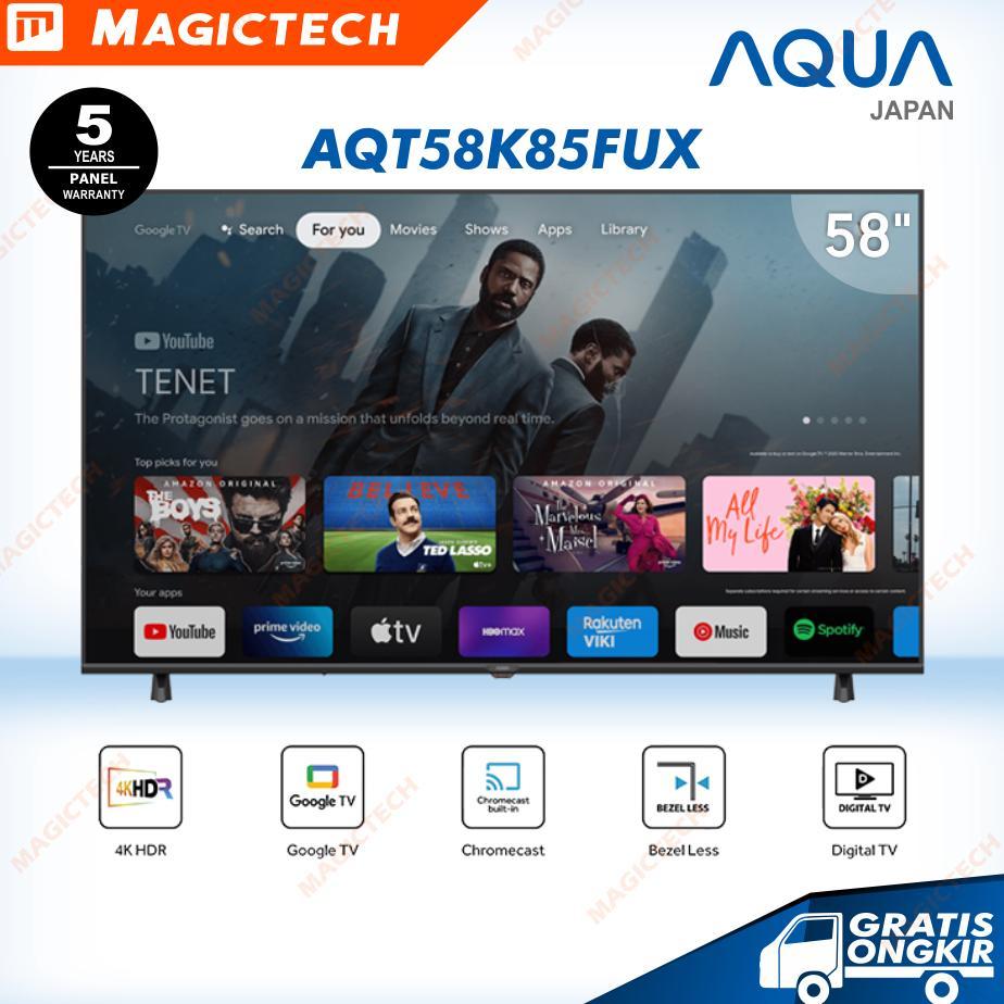 TV AQUA 58 INCH / 58" AQT58K85FUX SMART GOOGLE TV 4K UHD HDR 58K85FUX