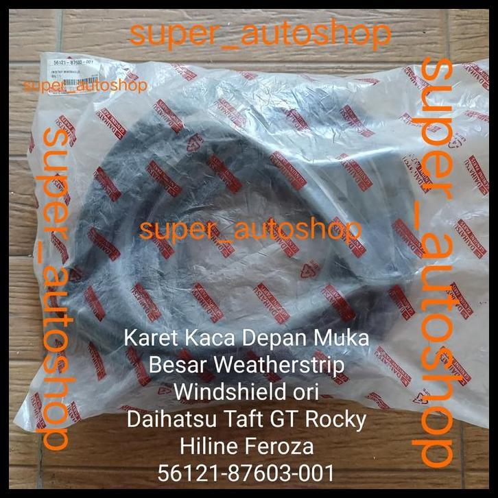 TERBARU KARET KACA DEPAN TAFT GT ORI - KARET MOBIL