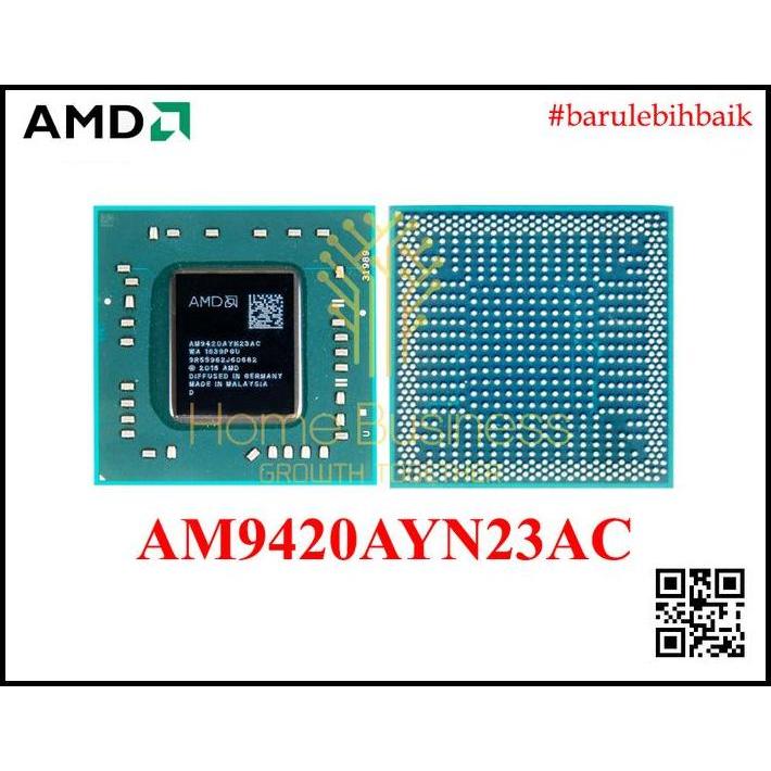 Chipset Chip AMD CPU Prosesor Processor Laptop AM9420AYN23C AM9420 AM 9420 AMD A9-9420 APU BGA Radeo