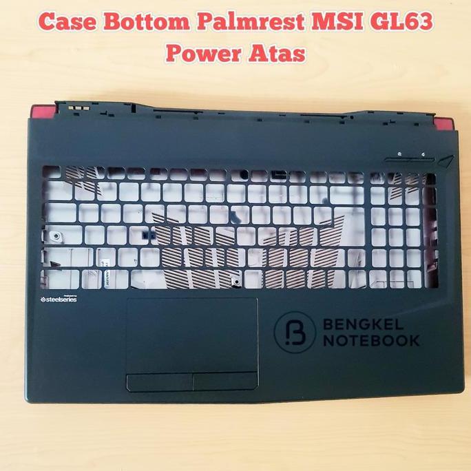 HARGA DISC - Case Bottom Palmrest MSI GL63 GP63 GP63VR MS-16P4 MS-16P5 Power Atas