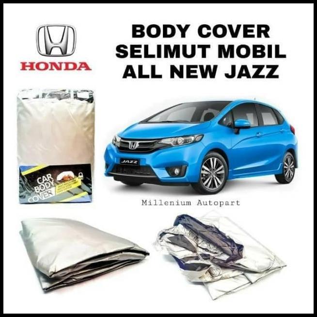 GRATIS ONGKIR BODY COVER ALL NEW JAZZ SARUNG MOBIL CAR COVER ALL NEW JAZZ 2012 2014 