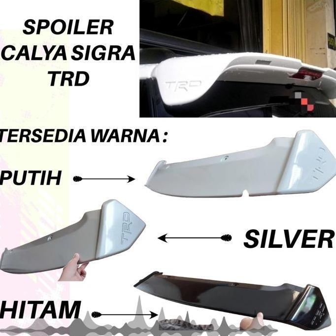 Spoiler Calya Sigra Trd With Lamp Warna ( Hitam Silver Putih ) Restock