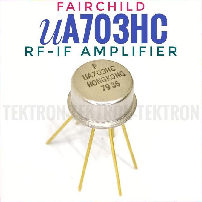 Ua703 Fairchild Rf If Amplifier Ua703Hc Ua703 Terbatas