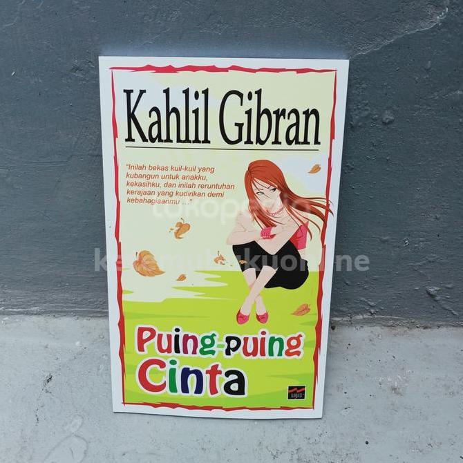PUING PUING CINTA - KAHLIL GIBRAN