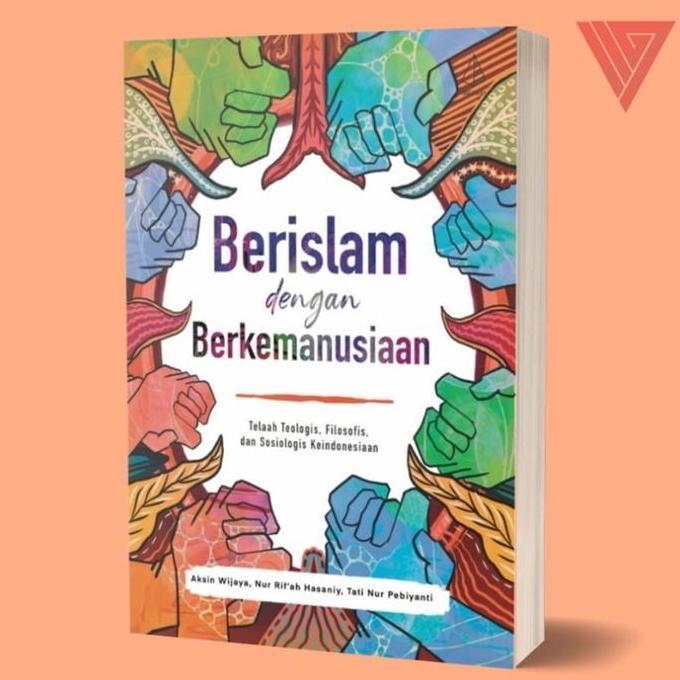 Buku berislam dengan berkemanusiaan - Aksin Wijaya, Nur Rif'ah Hasaniy, Tati NUr Pebiyanti - ircisod
