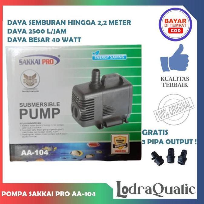 TERBARU - POMPA KOLAM SAKKAI PRO AA 104 POMPA KOLAM IKAN SAKKAI PRO AA 104 NAIK 2,2 METER POMPA 2500