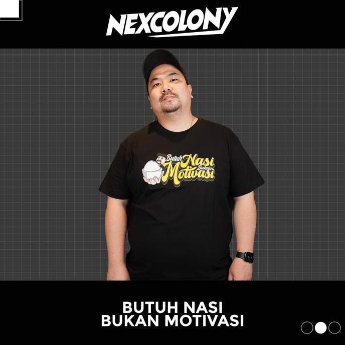 Kaos Hitam Butuh Nasi Bukan Motivasi - Nexcolony Official