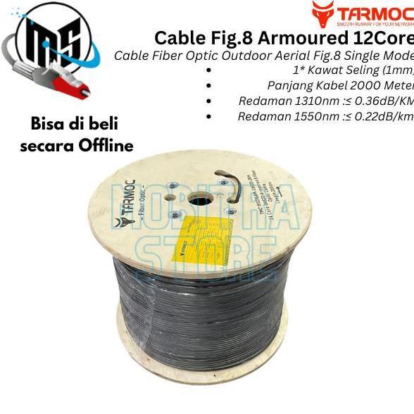 TERMURAH - Tarmoc Fiber Optic Cable Fig 8 Armoured 12 Core 2000m | Kabel Fiber Optik Fig8 armored In