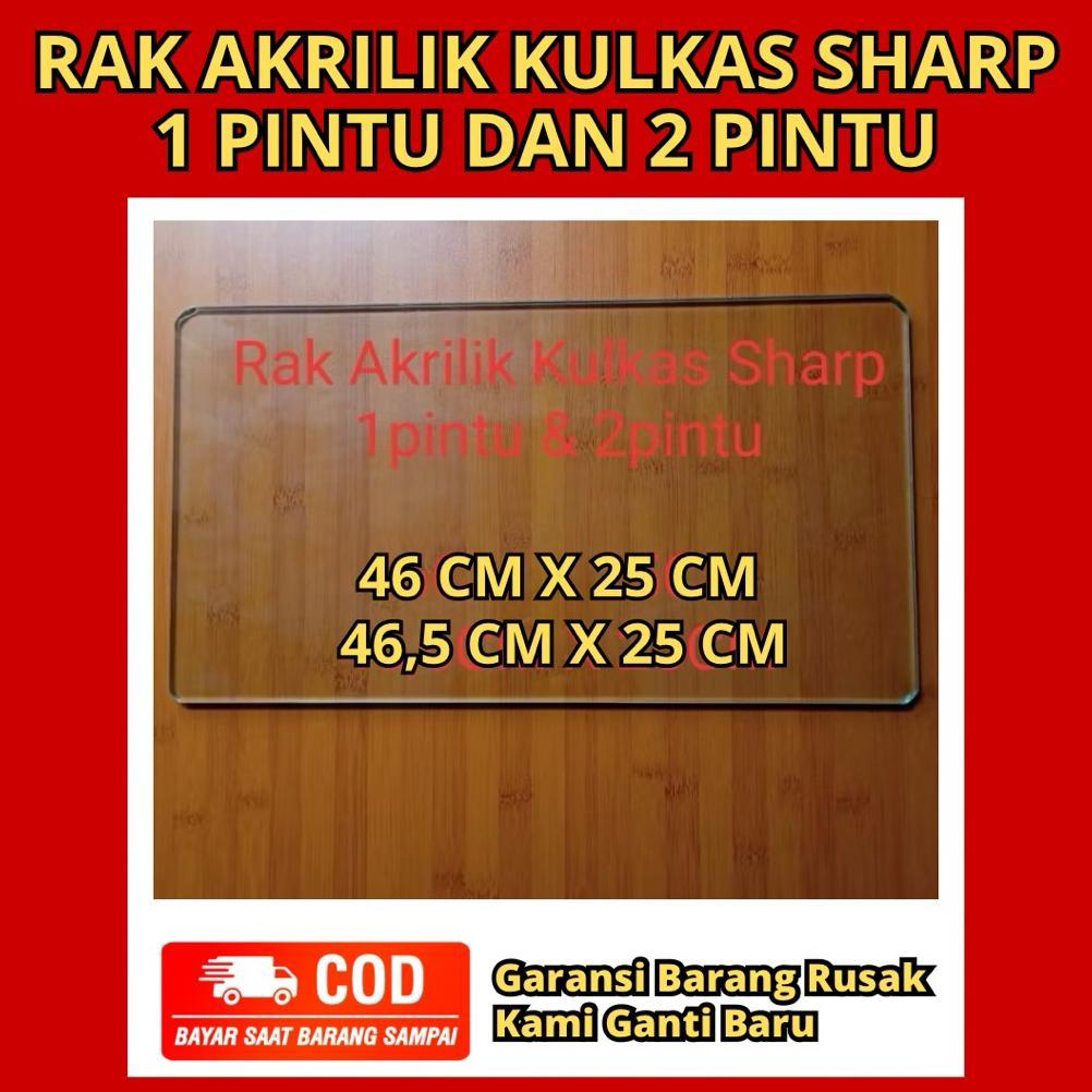 Ready Rak Akrilik Kulkas Sharp 1 Pintu - Rak Kulkas Sharp 2 Pintu - Rak Tray Kulkas Sharp 1 Pintu - 
