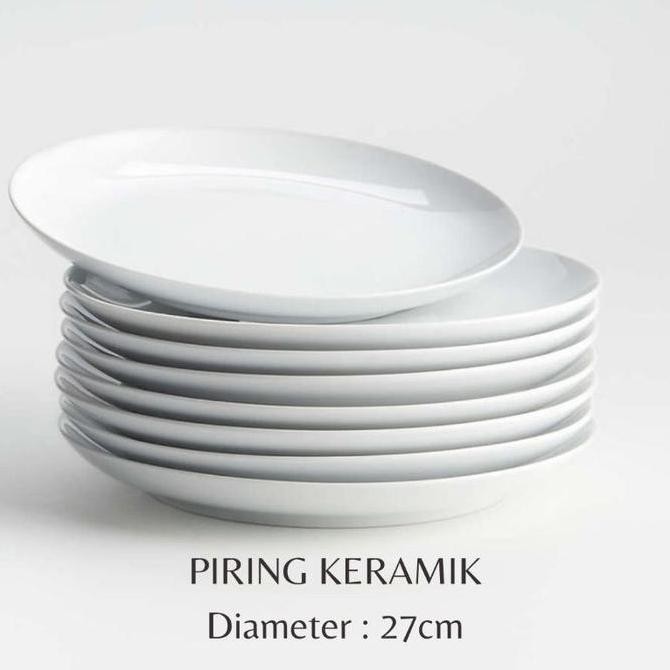 PIRING KERAMIK PUTIH POLOS 27CM/ PIRING MAKAN KERAMIK/ PIRING HOTEL/ PREMIUM DINNER PLATE