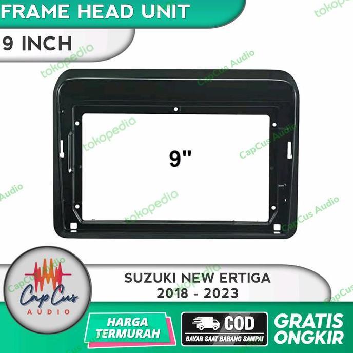 FRAME HEAD UNIT 9 INCH NEW ERTIGA 2018 UP / PANEL ANDROID ERTIGA 2018+ murah