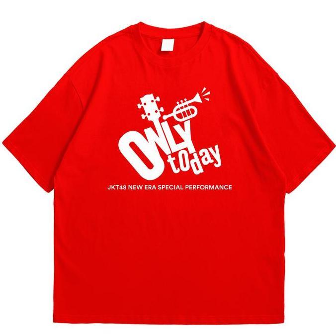 DT16 >> Kaos Only Today JKT48  - Unisex Pria Wanita - 24s Cotton Combed