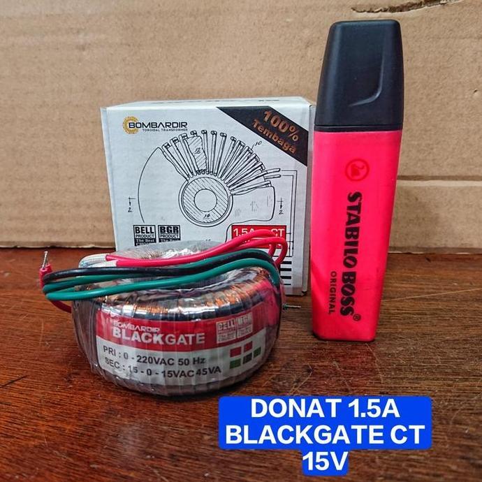 monggo] Trafo Donat Toroid 1.5A CT 15V Bombardir Blackgate Bell BGR ORI 1,5A