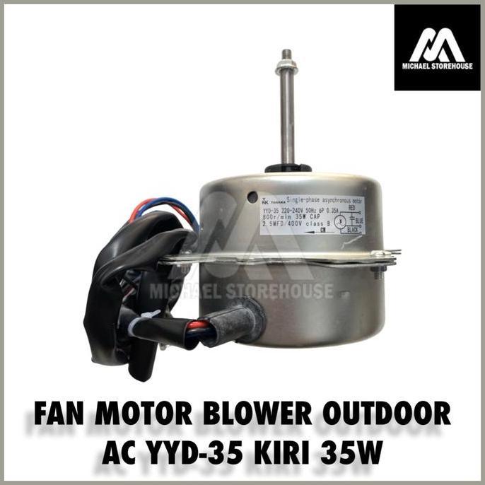 FAN MOTOR BLOWER OUTDOOR AC YYD-35 KIRI 35W &  AC YYD-36 KANAN 36W ORIGINAL DAN TERPERCAYA