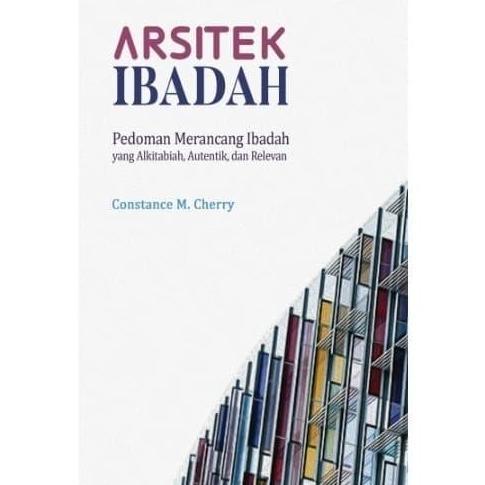 Buku Arsitek Ibadah - Constance M. Cherry