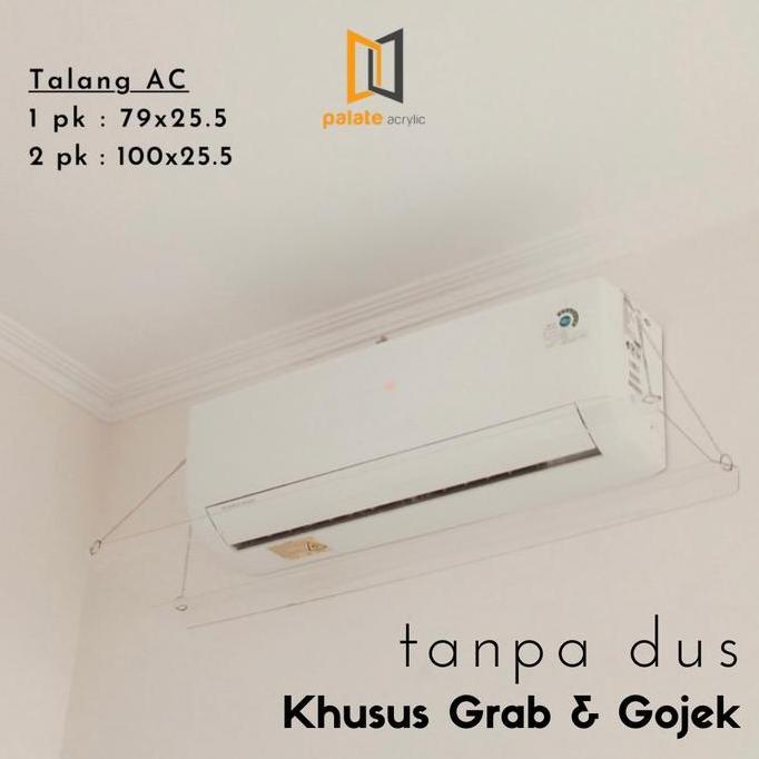 DN13 - AKRILIK PENAHAN HEMBUSAN AC 2PK / AKRILIK TALANG AC 2PK