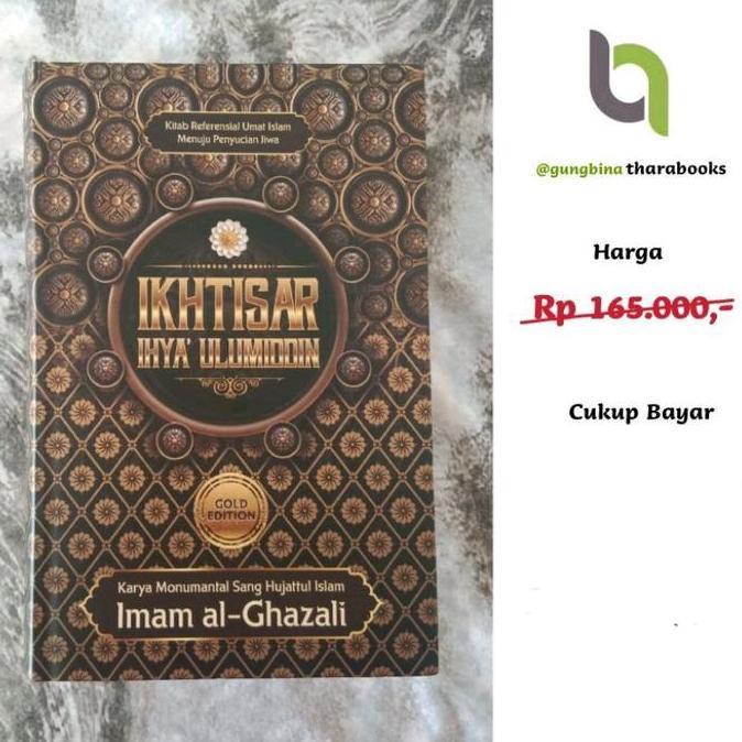 Ikhtisar Ihya Ulumuddin Imam Al-Ghazali Ikhtisar Ihya Ulumuddin Imam Al-Ghazali Kitab Ikhtisar Ihya 