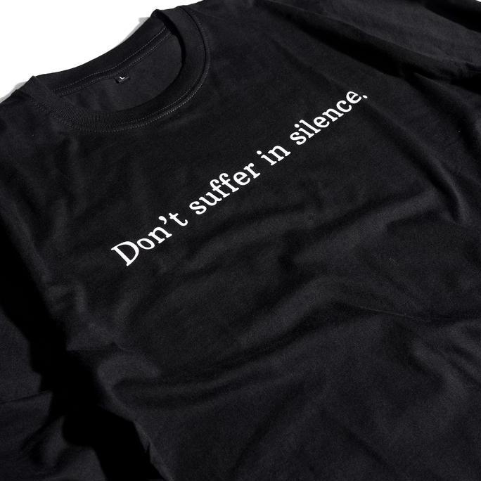 Don't Suffer In Silence Longshirt
