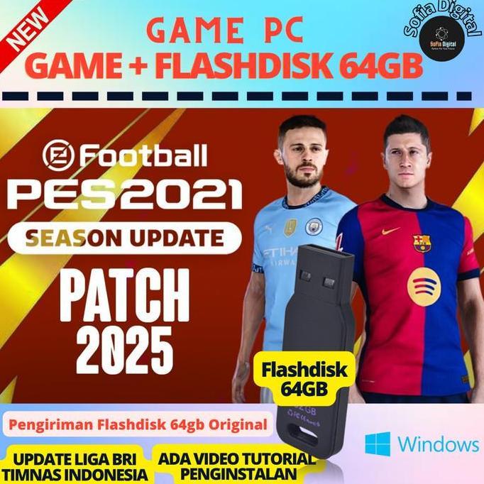 Flashdisk 64gb + PES 2021 Patch 2025 LIGA 1 BRI TIMNAS eFootBall Update Sesion - Game PC Offline