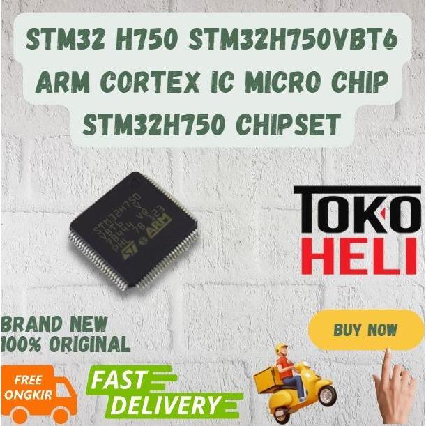 STM32 H750 STM32H750VBT6 ARM Cortex IC Micro Chip STM32H750 Chipset